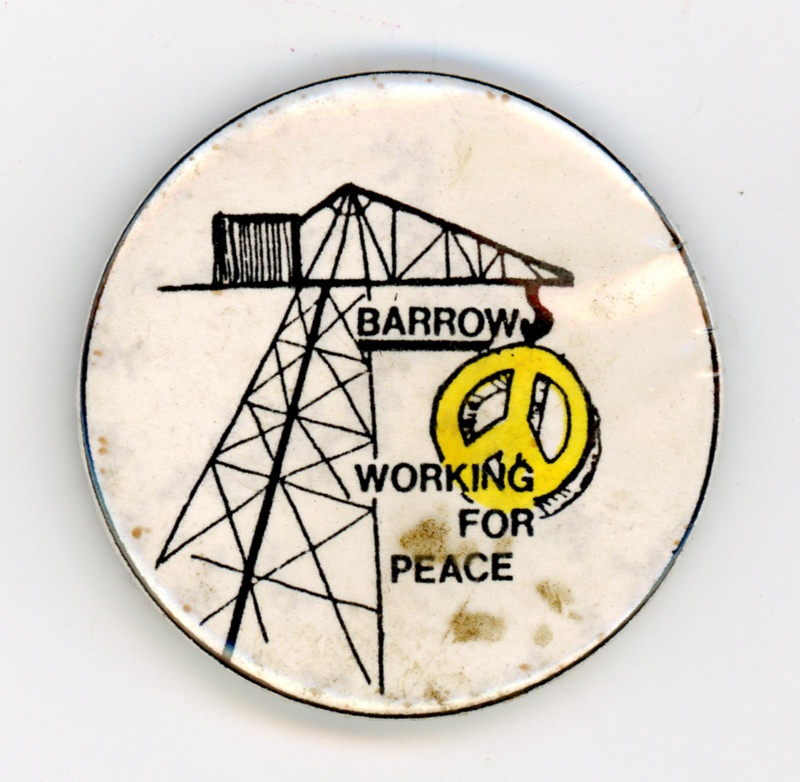 Badge: Barrow ~ Working for Peace; c.1980s; GWL-2015-112-2