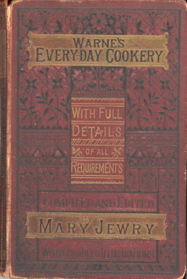 Front cover: Warne's Every-Day Cookery; Jewry, Mary; c.1875; GWL-2016-65-3