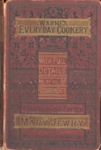 Front cover: Warne's Every-Day Cookery; Jewry, Mary; c.1875; GWL-2016-65-3