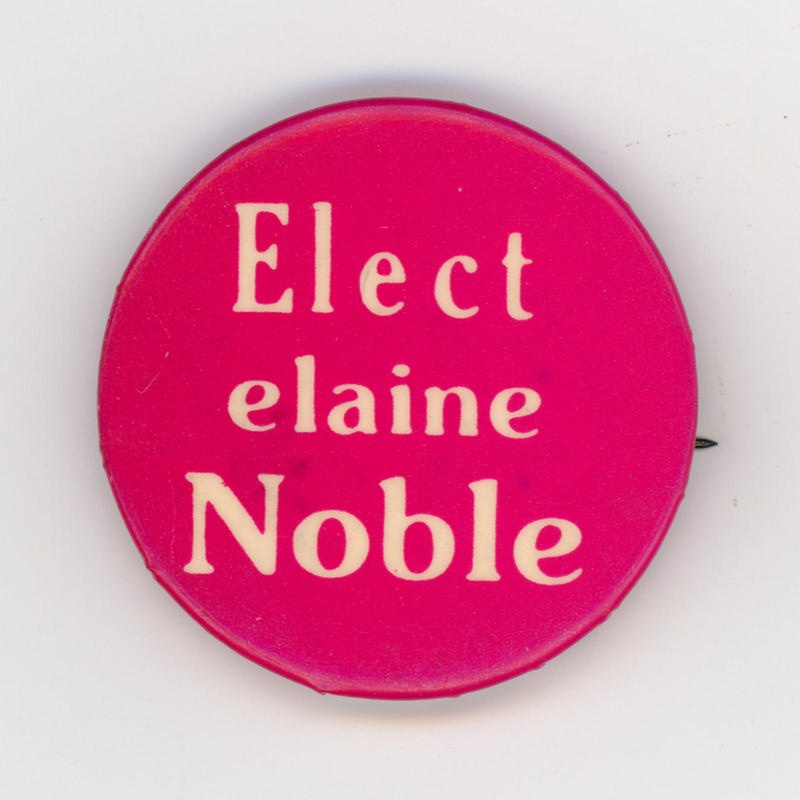 Badge: Elect Elaine Noble; 1974; GWL-2023-20-5