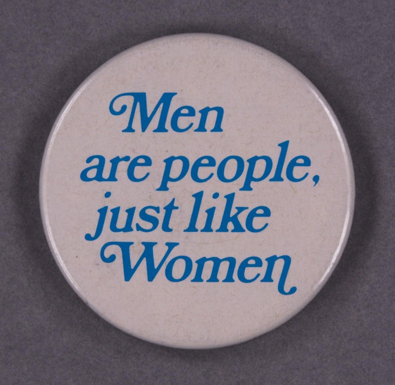Badge: Men are people; c.1980s; GWL-2014-3-16
