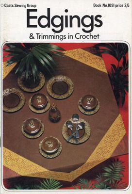 Booklet: Edgings & Trimmings in Crochet; Coats Sewing Group; 1969; GWL-2017-45-7