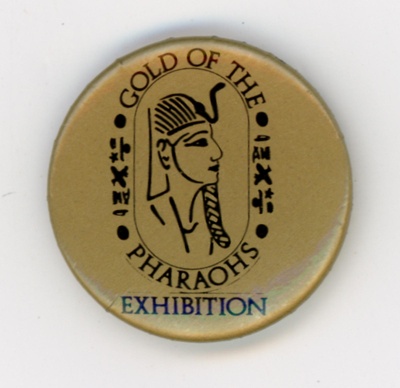 GWL-2015-112-24: Badge: Gold of the Pharaohs Exhibition; 1988 GWL-2015-112-24: Badge: Gold of the Pharaohs Exhibition; 1988