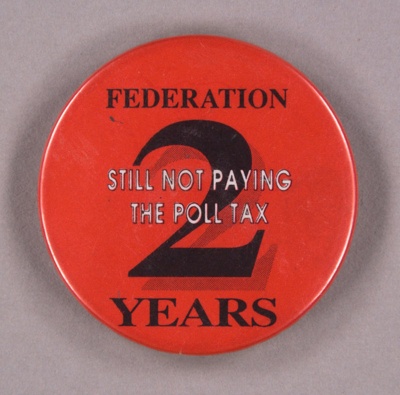 Badge: Still Not Paying the Poll Tax; 1980s; GWL-2012-24-7