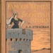 Front cover: Famous Women in Scottish Story; Strachan, Annie S.; 1910; GWL-2025-83-1