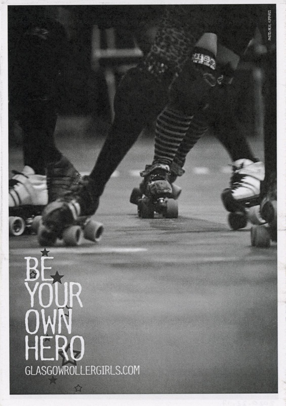 Flyer: Be Your Own Hero; Glasgow Roller Derby; c.2010; GWL-2020-22-17