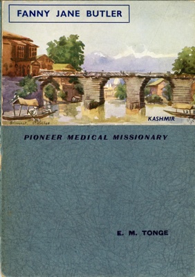 Front cover: Fanny Jane Butler: Pioneer Medical Missionary; Tonge, E.M.; 1942-43; GWL-2025-85-2