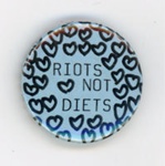 Badge: Riots Not Diets; GWL-2013-61