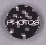 Badge: The Photos; c.1980s; GWL-2013-29-6