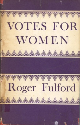 Front cover: Votes for Women; Fulford, Roger; 1958; GWL-2025-92-1