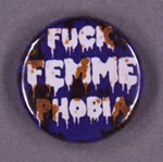 Badge: Fuck Femme Phobia; GWL-2015-2-4