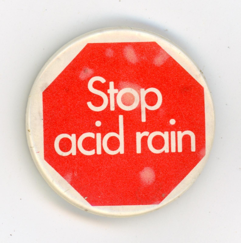 Badge: Stop Acid Rain; c.1980s; GWL-2015-112-7