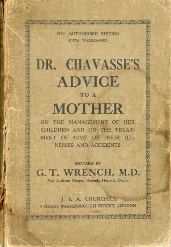 Dr. Chavasse's Advice to a Mother; Chavasse, Pye Henry; c.1900; GWL-2016-151-1