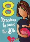 Leaflet: 8 Reasons to Save the 8th; Life Canvass; 2018; GWL-2022-152-1