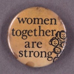 Badge: Women Together Are Strong; GWL-2015-111-16