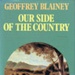 Our side of the country; Blainey, Geoffrey; 1984; 454006551; B0085