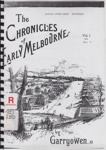 The chronicles of early Melbourne, 1835 to 1852 : historical, anecdotal and personal. Photocopies of extracts on Charles Ebden.; Garryowen; 1888; B0695