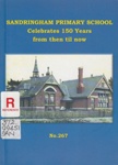 Sandringham Primary School celebrates 150 years from then til now : Sandy 1855-2005, No. 267; Blom, Sabrina; 2005; B0769|B0964
