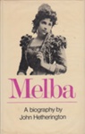 Melba: a biography; Hetherington, John Aikman (1907-1974); 1967; B0833