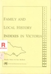 Family and local history indexes in Victoria; Baker, Wendy; 1988; 947158022; B0162
