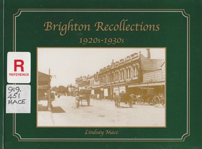 Brighton recollections, 1920s-1930s; Mace, Lindsay; 2003; 646423525; B0725