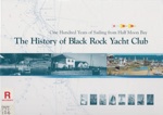 The history of Black Rock Yacht Club : one hundred years of sailing from Half Moon Bay; Higgins, R. S.; 2004; 975681206; B0752