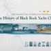 The history of Black Rock Yacht Club : one hundred years of sailing from Half Moon Bay; Higgins, R. S.; 2004; 975681206; B0752