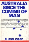 Australia since the coming of man; Ward, Russel; 1982; 701815663; B0017