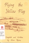 Flying the yellow flag : the first voyage of the "Glen Huntley," 1839-40.; Moore, Olive; 1990; 731689666; B0798