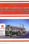 A short history of the Victorian Railways trams; Frost, David; 2011; 975801208; B1000