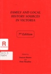 Family and local history sources in Victoria; Brown, Frances; 1996; 8123136; B0343