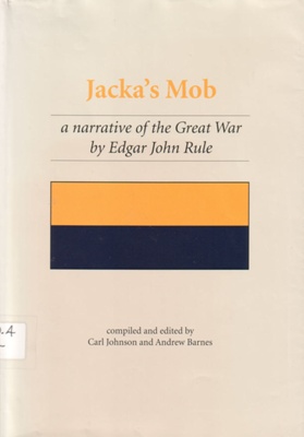 Jacka's mob : a narrative of the Great War; Johnson, Carl; 1999; 646388037; B0483
