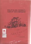 Phillip Island : capability, conflict and compromise.; Seddon, George; 1975; 869040081; B0732