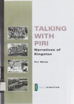 Talking with Piri : narratives of Kingston; White, Piri; 2001; B0622