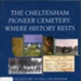 The Cheltenham Pioneer Cemetery, where history rests; Sellers, Travis M.; 2015; 9780980751147; B1185