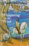 Whispering in the wind; Marshall, Alan (1902-1984); 1969; 17002901; B0814