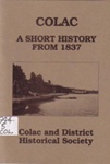 Colac, a short history from 1837; Colac and District Historical Society; [2000?]; B0892