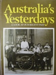 Australia's yesterdays : a look at our recent past.; 1974; 909486239; B0272