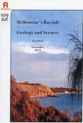 Melbourne's Bayside geology and scenery; Bird, Eric; 2017; B1264