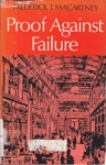 Proof against failure; Macartney, Frederick T.; 1967; B0801