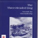 The three-headed dog : towards the first battleship; Nicholls, Bob; 2001; 1740081390; B0799