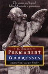 Permanent addresses : Australians down under; Brasch, R.; 1995; 020718836X; B0426