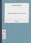 The history of Black Rock Yacht Club. Index.; Withers, Jan; 2006; B0773