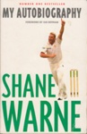 Shane Warne : my autobiography; Warne, Shane (1969- ); 2001; 3407699874; B0729