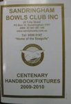 Sandringham Bowls Club centenary handbook / fixtures 2009-2010; 2009; B0916